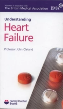 Image of Understanding Heart Failure by John G. F Cleland and British Medical Association Paperback