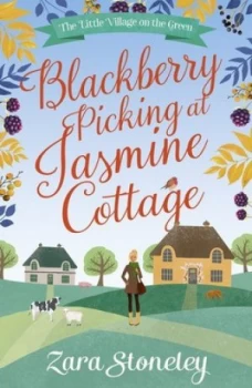 Image of Blackberry Picking at Jasmine Cottage by Zara Stoneley Book