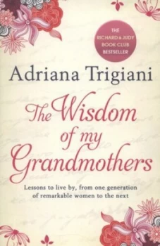 Image of The Wisdom of My Grandmothers by Adriana Trigiani Book