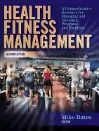 Image of health fitness management a comprehensive resource for managing and operati