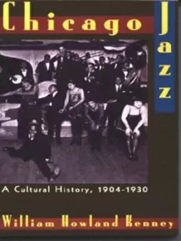 Image of Chicago jazz by William Howland Kenney