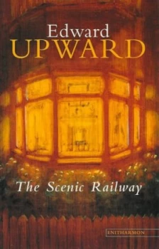 Image of The Scenic Railway by Edward Upward Book