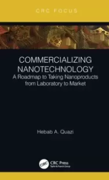 Image of Commercializing Nanotechnology : A Roadmap to Taking Nanoproducts from Laboratory to Market