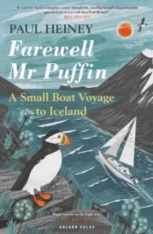 Image of Farewell MR Puffin : A Small Boat Voyage to Iceland