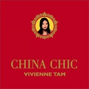 Image of China Chic by Vivienne Tam and Martha Elizabeth Huang Book