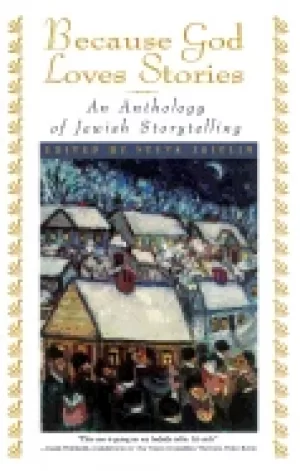 Image of because god loves stories an anthology of jewish storytelling