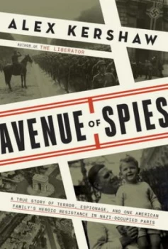 Image of Avenue of Spies by Alex Kershaw Hardback