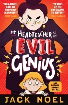 Image of My Headteacher Is an Evil Genius : And Nobody Knows but Me...