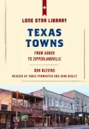 Image of texas towns from abner to zipperlandville