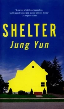 Image of Shelter by Jung Yun Hardback