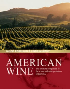 Image of American Wine by Jancis Robinson Hardback