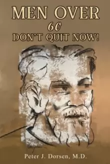 Image of Men Over 60: Don't Quit Now!