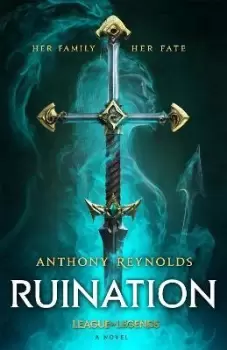 Image of Ruination: A League of Legends Novel by Anthony Reynolds