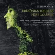 Image of Niels W. Gade: Erlkonigs Tochter/Funf Gesange