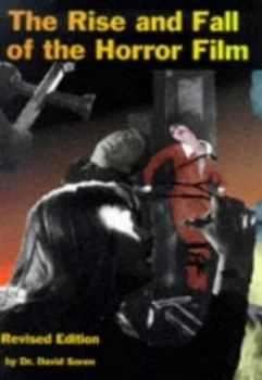 Image of The Rise and Fall of the Horror Film by David Soren Book