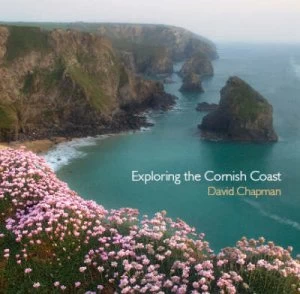 Image of Exploring the Cornish Coast by David Chapman Paperback