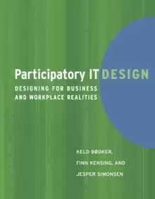 Image of Participatory IT Design : Designing for Business and Workplace Realities