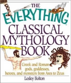 Image of The everything classical mythology book by Lesley Bolton