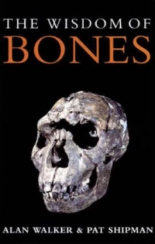 Image of The Wisdom of Bones by Pat Shipman Paperback