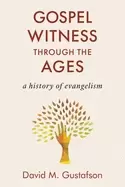 Image of gospel witness through the ages a history of evangelism