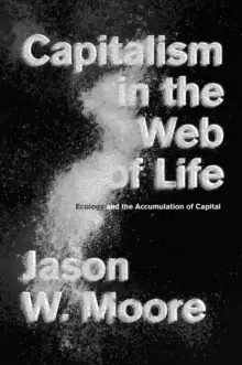 Image of Capitalism in the Web of Life : Ecology and the Accumulation of Capital