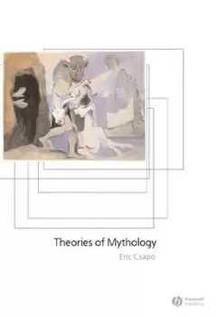 Image of Theories of mythology by Eric Csapo