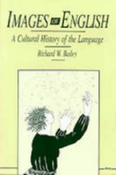 Image of Images of English by Richard W. Bailey Book