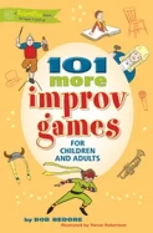 Image of 101 more improv games for children and adults by Bob Bedore