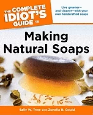 Image of complete idiots guide to making natural soaps