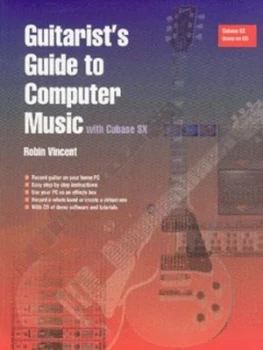 Image of Guitarists Guide to Computer Music with Cubase Sx by Robin Vincent Paperback