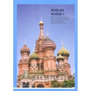 Image of Ruslan Russe 1: Une Methode Communicative De Russe Pour Adultes Et Etudiants De Niveaux Debutants by John Langran, Natalia...