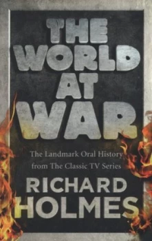 Image of The World at War by Richard Holmes Book