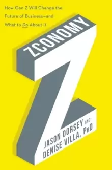 Image of Zconomy : How Gen Z Will Change the Future of Business-and What to Do About It