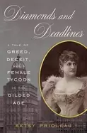 Image of diamonds and deadlines a tale of greed deceit and a female tycoon in the g
