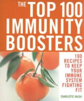 Image of The Top 100 Immunity Boosters by Charlotte Haigh Paperback