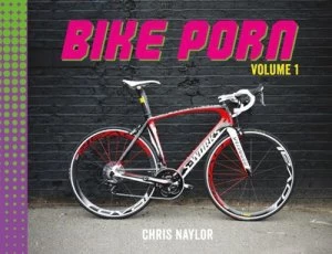 Image of Bike Porn by Chris Naylor Hardback
