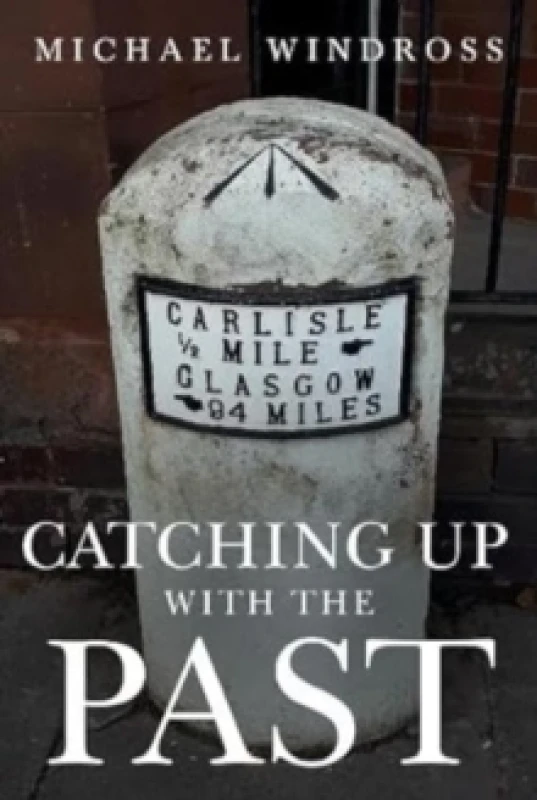 Image of Catching up with the Past Paperback / softback