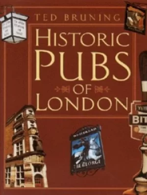 Image of Historic pubs of London by Ted Bruning