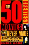 Image of 50 greatest movies never made