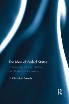 Image of The Idea of Failed States Community Society Nation and Patterns of Cohesion
