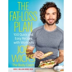 Image of The Fat-loss Plan 100 Quick and Easy Recipes with Workouts by Joe Wicks (2018, Paperback)