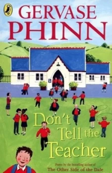 Image of Dont Tell the Teacher by Gervase Phinn Paperback