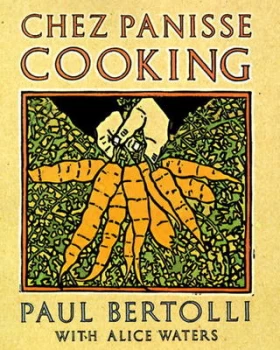 Image of Chez Panisse Cooking by Paul Bertolli Paperback