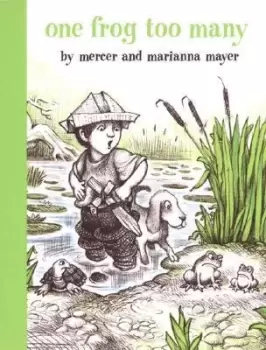 Image of One Frog Too Many by Mercer Mayer