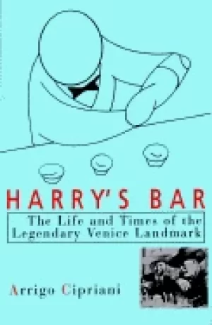 Image of harrys bar the life and times of the legendary venice landmark