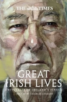 Image of The Times Great Irish Lives by The Times UK Hardback