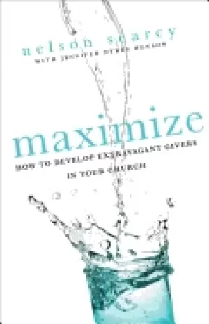 Image of maximize how to develop extravagant givers in your church