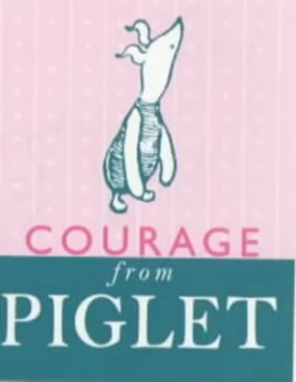 Image of Courage from Piglet Hardback