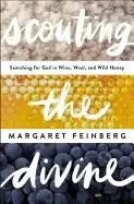 Image of scouting the divine searching for god in wine wool and wild honey