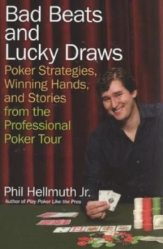 Image of Bad Beats and Lucky Draws by Phil Hellmuth Jr Book